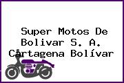 Super Motos De Bolivar S. A. Cartagena Bolívar