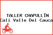 TALLER CHAPULLÍN Cali Valle Del Cauca