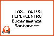 TAXI AUTOS HIPERCENTRO Bucaramanga Santander
