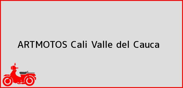 Teléfono, Dirección y otros datos de contacto para ARTMOTOS, Cali, Valle del Cauca, Colombia