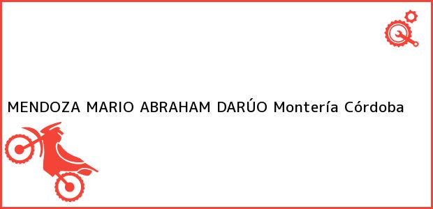 Teléfono, Dirección y otros datos de contacto para MENDOZA MARIO ABRAHAM DARÚO, Montería, Córdoba, Colombia