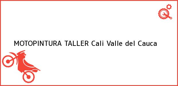Teléfono, Dirección y otros datos de contacto para MOTOPINTURA TALLER, Cali, Valle del Cauca, Colombia