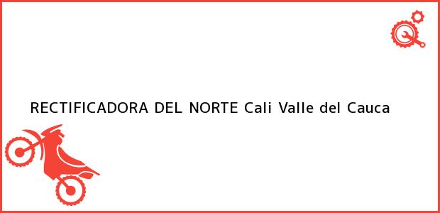 Teléfono, Dirección y otros datos de contacto para RECTIFICADORA DEL NORTE, Cali, Valle del Cauca, Colombia
