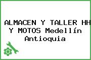 ALMACEN Y TALLER HH Y MOTOS Medellín Antioquia