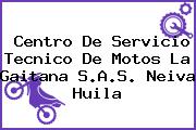 Centro De Servicio Tecnico De Motos La Gaitana S.A.S. Neiva Huila