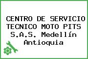 CENTRO DE SERVICIO TECNICO MOTO PITS S.A.S. Medellín Antioquia