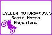EVILLA MOTOR'S Santa Marta Magdalena