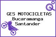 GES MOTOCICLETAS Bucaramanga Santander