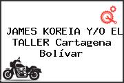 JAMES KOREIA Y/O EL TALLER Cartagena Bolívar