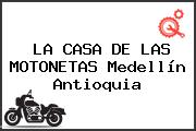 LA CASA DE LAS MOTONETAS Medellín Antioquia