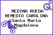 MEDINA RUEDA REMEDIO CAROLINA Santa Marta Magdalena