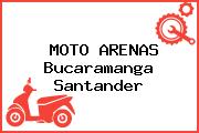MOTO ARENAS Bucaramanga Santander