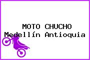 MOTO CHUCHO Medellín Antioquia