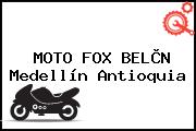 MOTO FOX BELÈN Medellín Antioquia