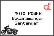 MOTO POWER Bucaramanga Santander