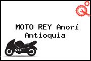 MOTO REY Anorí Antioquia