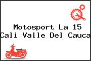 Motosport La 15 Cali Valle Del Cauca