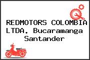 REDMOTORS COLOMBIA LTDA. Bucaramanga Santander