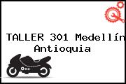 TALLER 301 Medellín Antioquia