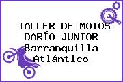 TALLER DE MOTOS DARÍO JUNIOR Barranquilla Atlántico