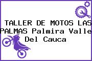 TALLER DE MOTOS LAS PALMAS Palmira Valle Del Cauca
