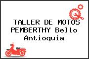 TALLER DE MOTOS PEMBERTHY Bello Antioquia