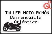 TALLER MOTO RAMÓN Barranquilla Atlántico