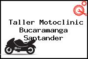 Taller Motoclinic Bucaramanga Santander