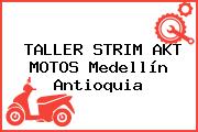 TALLER STRIM AKT MOTOS Medellín Antioquia