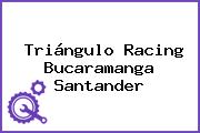 Triángulo Racing Bucaramanga Santander