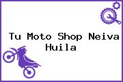 Tu Moto Shop Neiva Huila
