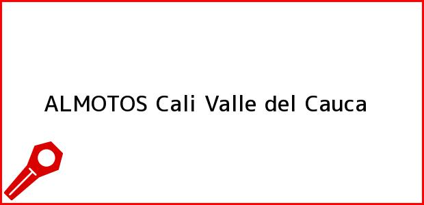 Teléfono, Dirección y otros datos de contacto para ALMOTOS, Cali, Valle del Cauca, Colombia