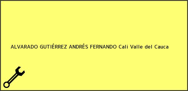 Teléfono, Dirección y otros datos de contacto para ALVARADO GUTIÉRREZ ANDRÉS FERNANDO, Cali, Valle del Cauca, Colombia