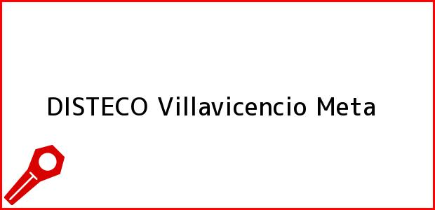 Teléfono, Dirección y otros datos de contacto para DISTECO, Villavicencio, Meta, Colombia