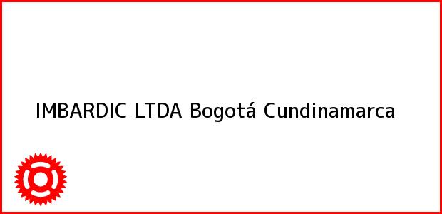 Teléfono, Dirección y otros datos de contacto para IMBARDIC LTDA, Bogotá, Cundinamarca, Colombia