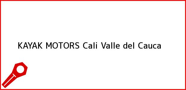 Teléfono, Dirección y otros datos de contacto para KAYAK MOTORS, Cali, Valle del Cauca, Colombia