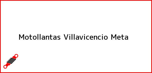 Teléfono, Dirección y otros datos de contacto para Motollantas, Villavicencio, Meta, Colombia