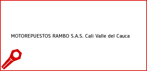 Teléfono, Dirección y otros datos de contacto para MOTOREPUESTOS RAMBO S.A.S., Cali, Valle del Cauca, Colombia