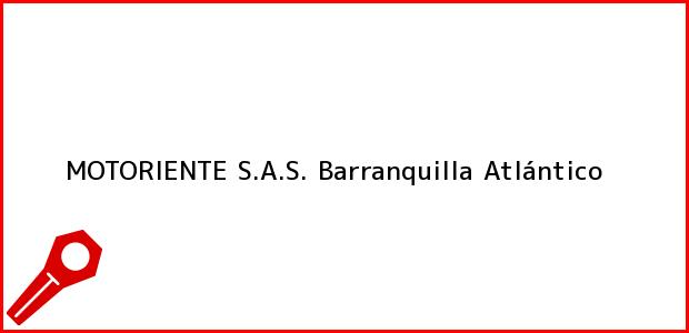 Teléfono, Dirección y otros datos de contacto para MOTORIENTE S.A.S., Barranquilla, Atlántico, Colombia