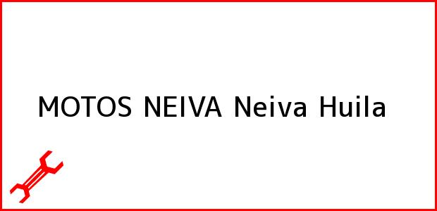 Teléfono, Dirección y otros datos de contacto para MOTOS NEIVA, Neiva, Huila, Colombia
