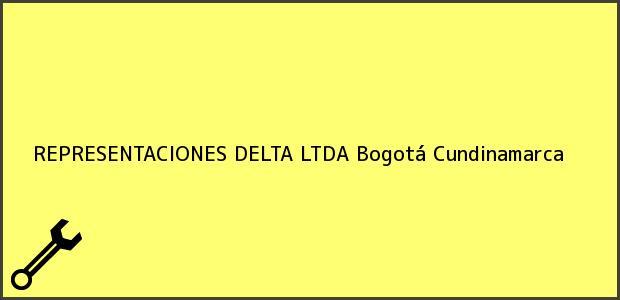 Teléfono, Dirección y otros datos de contacto para REPRESENTACIONES DELTA LTDA, Bogotá, Cundinamarca, Colombia