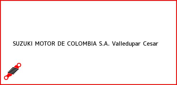 Teléfono, Dirección y otros datos de contacto para SUZUKI MOTOR DE COLOMBIA S.A., Valledupar, Cesar, Colombia