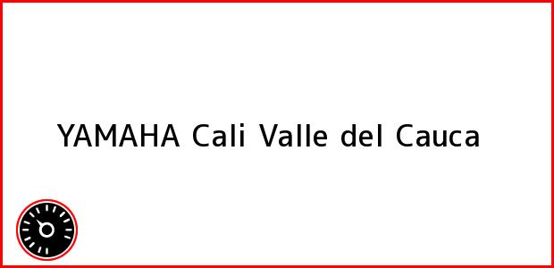 Teléfono, Dirección y otros datos de contacto para YAMAHA, Cali, Valle del Cauca, Colombia