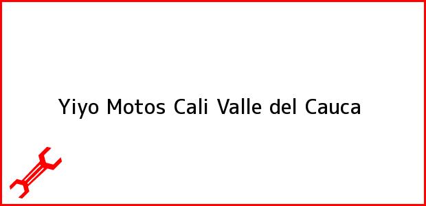 Teléfono, Dirección y otros datos de contacto para Yiyo Motos, Cali, Valle del Cauca, Colombia