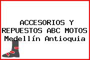 ACCESORIOS Y REPUESTOS ABC MOTOS Medellín Antioquia