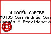ALMACÉN CARIBE MOTOS San Andrés San Andrés Y Providencia