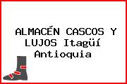 ALMACÉN CASCOS Y LUJOS Itagüí Antioquia