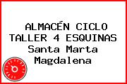 ALMACÉN CICLO TALLER 4 ESQUINAS Santa Marta Magdalena