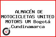 ALMACÉN DE MOTOCICLETAS UNITED MOTORS UM Bogotá Cundinamarca