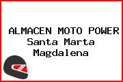 ALMACEN MOTO POWER Santa Marta Magdalena